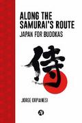 Along the Samurai’s Route