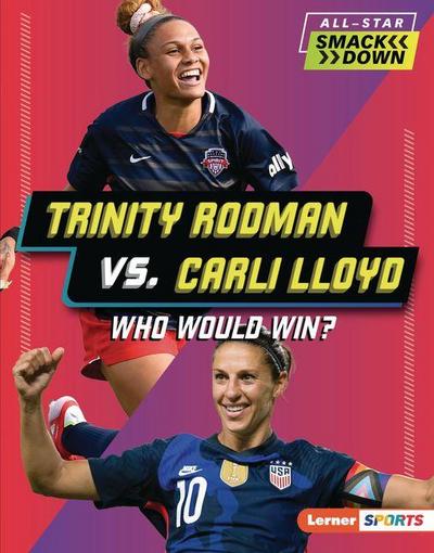 Trinity Rodman vs. Carli Lloyd