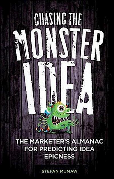 Chasing the Monster Idea