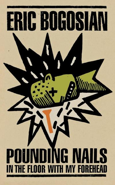 Pounding Nails in the Floor with My Forehead