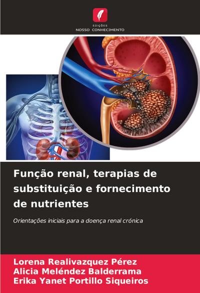 Função renal, terapias de substituição e fornecimento de nutrientes