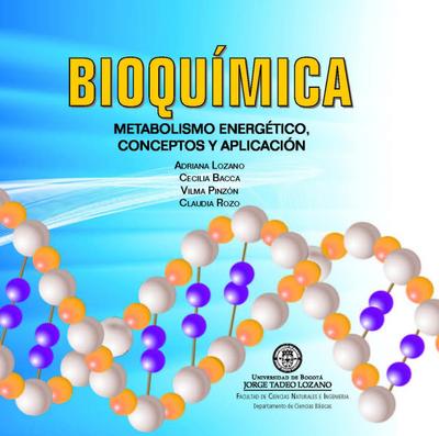 Bioquímica: metabolismo energético, conceptos y aplicación