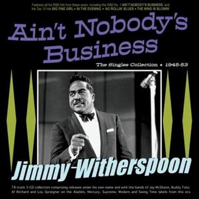 Ain’t Nobody’s Business - The Singles Collection 1