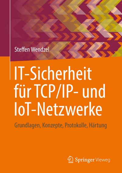 Wendzel, S: IT-Sicherheit für TCP/IP- und IoT-Netzwerke