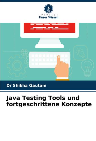 Java Testing Tools und fortgeschrittene Konzepte