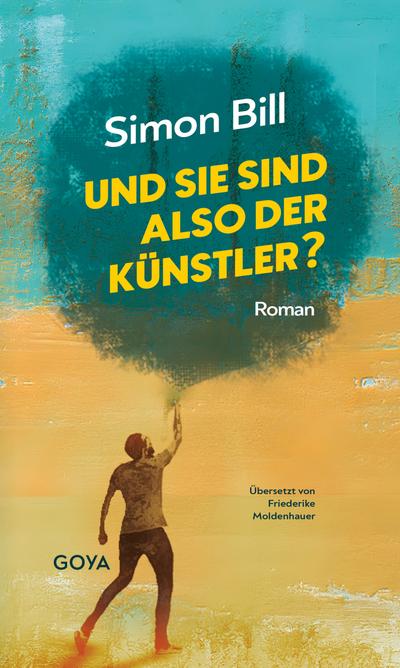 Und Sie sind also der Künstler?