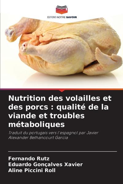 Nutrition des volailles et des porcs : qualité de la viande et troubles métaboliques