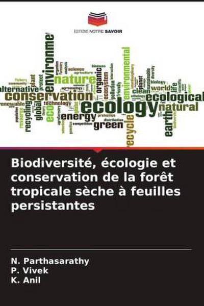 Biodiversité, écologie et conservation de la forêt tropicale sèche à feuilles persistantes