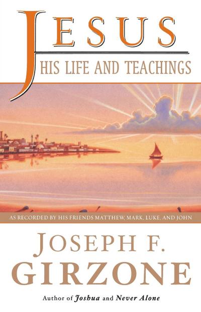 Jesus, His Life and Teachings