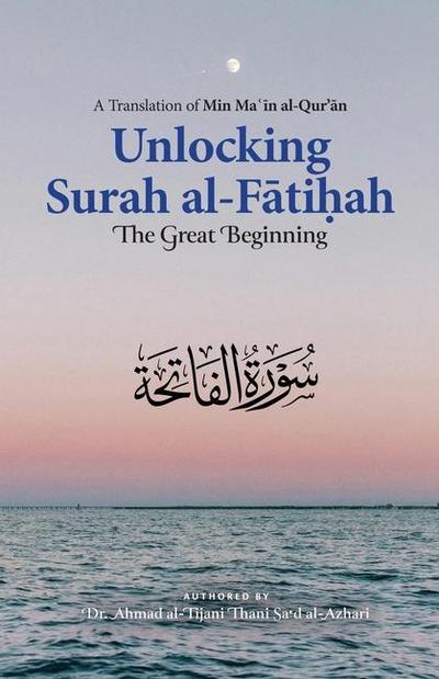 Unlocking Surah al-Fatihah