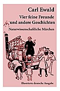 Vier feine Freunde und andere Geschichten (Naturwi