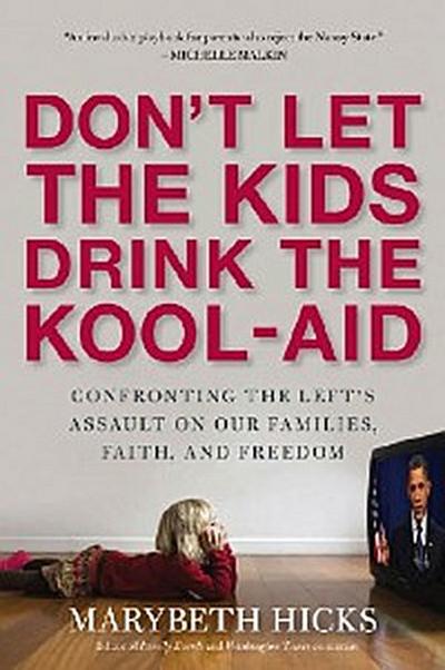 Don’t Let the Kids Drink the Kool-Aid