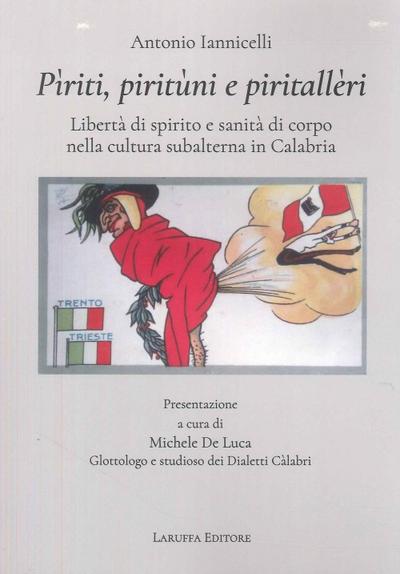 Pìriti, Piritùni e Piritallèri. Libertà di spirito e sanità di corpo nella cultura subalterna in Calabria