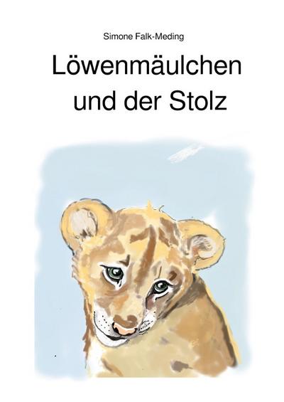 Löwenmäulchen und der Stolz