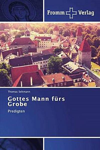 Gottes Mann fürs Grobe