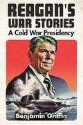 Reagan’s War Stories