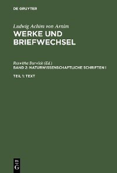 Naturwissenschaftliche Schriften I