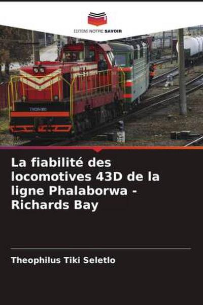 La fiabilité des locomotives 43D de la ligne Phalaborwa - Richards Bay