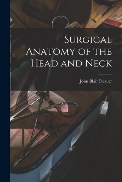Surgical Anatomy of the Head and Neck