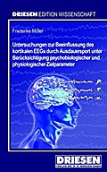 Untersuchungen zur Beeinflussung des kortikalen EEGs durch Ausdauersport unter Berücksichtigung psychobiologischer und physiologischer Zielparameter