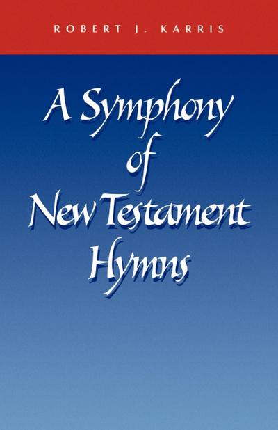 A Symphony of New Testament Hymns