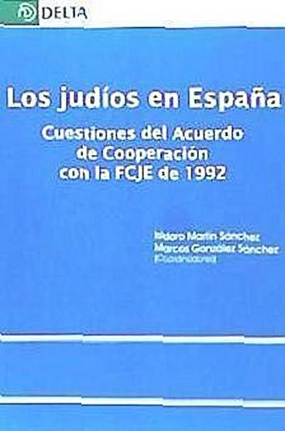 JUDIOS EN ESPA¥A, LOS. CUESTIONES DEL ACUERDO DE COOPERACION