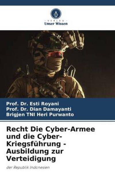 Recht Die Cyber-Armee und die Cyber-Kriegsführung - Ausbildung zur Verteidigung