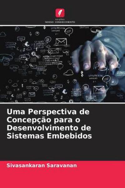 Uma Perspectiva de Concepção para o Desenvolvimento de Sistemas Embebidos