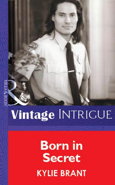 Born In Secret (Mills & Boon Vintage Intrigue)