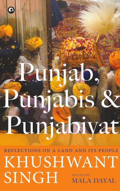 Punjab, Punjabis and Punjabiyat
