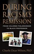 During Racism’s Remission