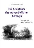 Die Abenteuer des braven Soldaten Schwejk