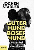 Guter Hund, böser Hund von Jochen Stadler | Ebook