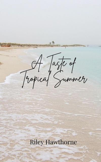 A Taste of Tropical Summer