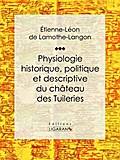 Physiologie historique, politique et descriptive d