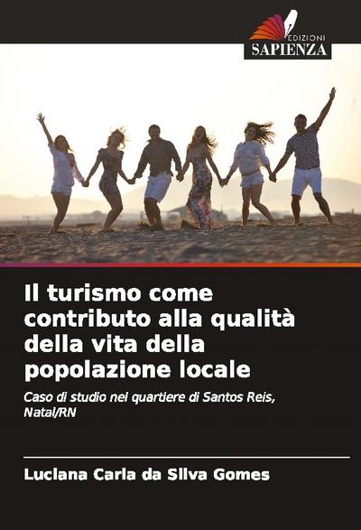 Il turismo come contributo alla qualità della vita della popolazione locale