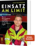 Einsatz am Limit von Luis Teichmann | Taschenbuch