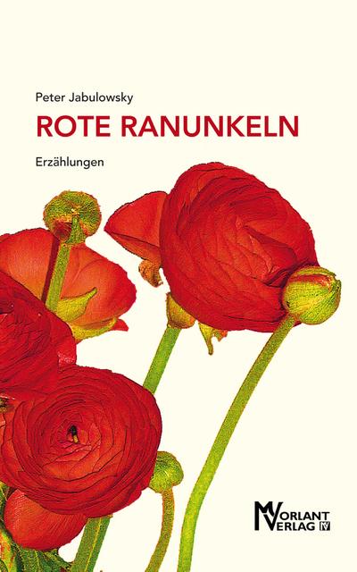 Rote Ranunkeln: Erzählungen