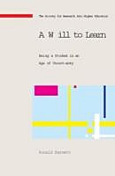 Will to Learn: Being a Student in an Age of Uncertainty