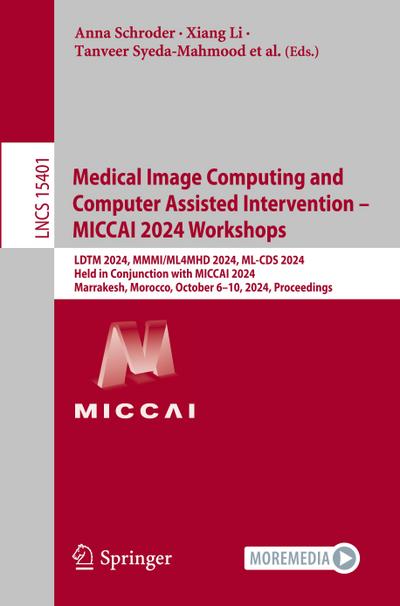 Medical Image Computing and Computer Assisted Intervention - MICCAI 2024 Workshops