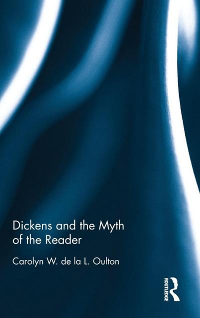 Dickens and the Myth of the Reader
