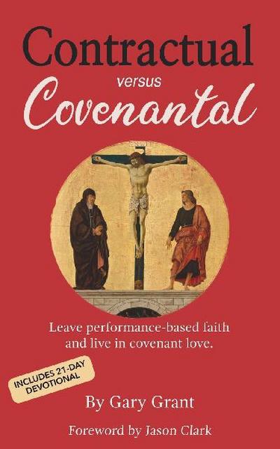 Contractual versus Covenantal