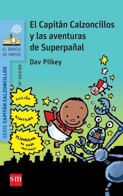 Superpañal 1. El Capitán Calzoncillos y las aventuras de Superpañal