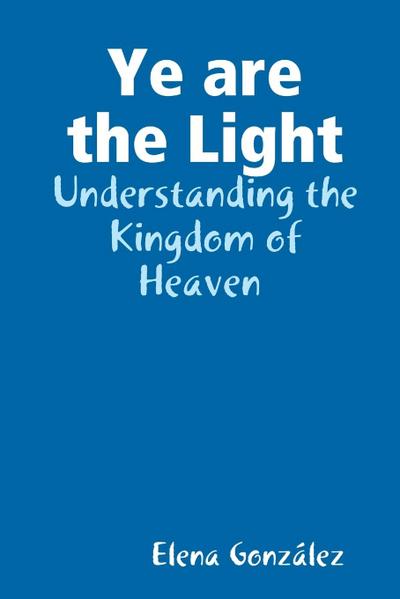 Ye are the Light
