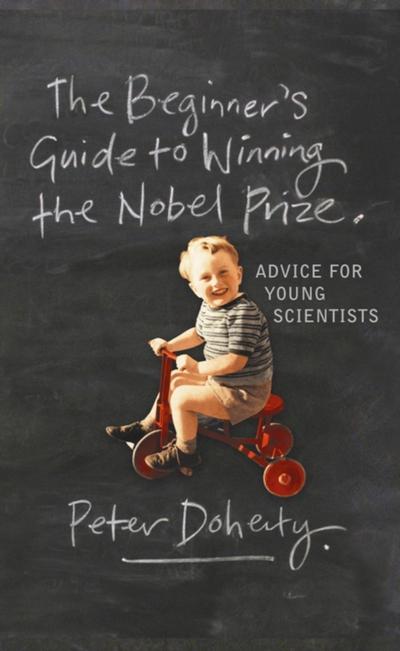 The Beginner’s Guide to Winning the Nobel Prize