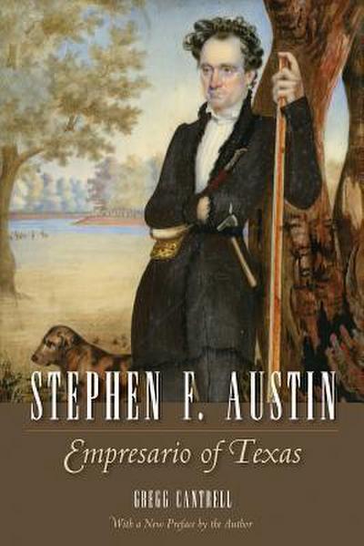 Stephen F. Austin: Empresario of Texas Volume 3