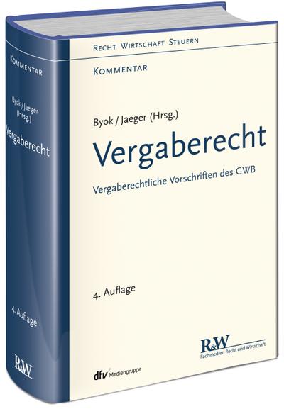 Vergaberecht: Vergaberechtliche Vorschriften des GWB (Recht Wirtschaft Steuern - Kommentar)