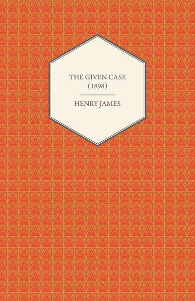 The Given Case (1898)