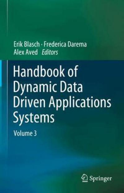 Handbook of Dynamic Data Driven Applications Systems