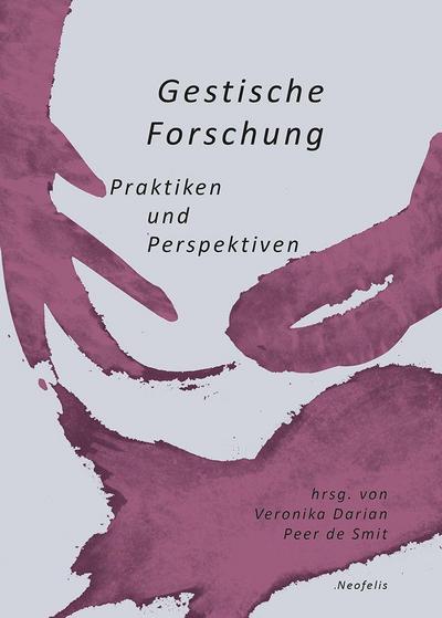 Gestische Forschung: Praktiken und Perspektiven
